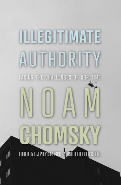 Cover for Noam Chomsky · Illegitimate Authority (Buch) (2023)