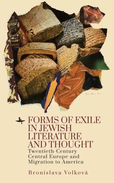 Cover for Bronislava Volkov · Forms of Exile in Jewish Literature and Thought: Twentieth-Century Central Europe and Migration to America (Gebundenes Buch) (2021)