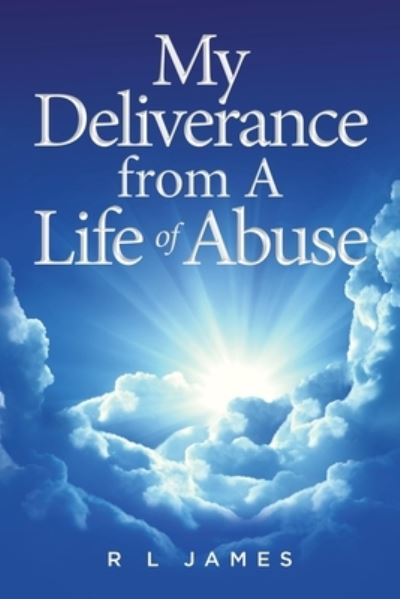 Cover for R L James · My Deliverance from A Life of Abuse (Paperback Book) (2021)