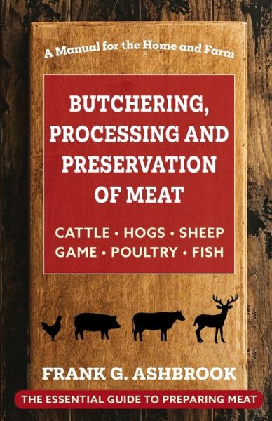 Cover for Frank G. Ashbrook · Butchering, Processing and Preservation of Meat (Buch) (2023)