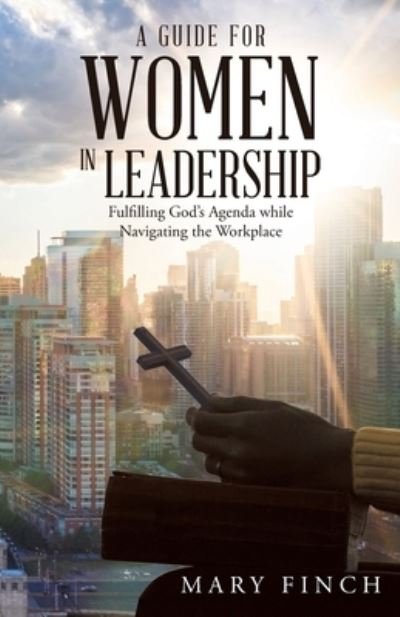 Cover for Mary Finch · A Guide for Women in Leadership (Paperback Book) (2020)