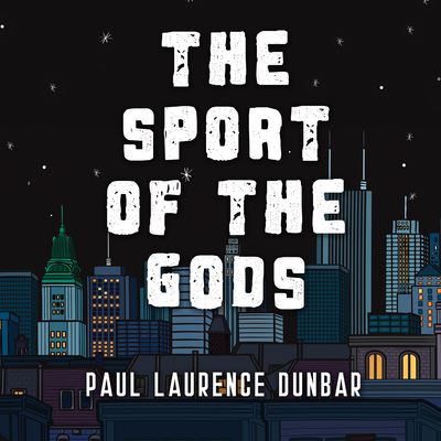 Cover for Paul Laurence Dunbar · The Sport of the Gods (CD) (2021)