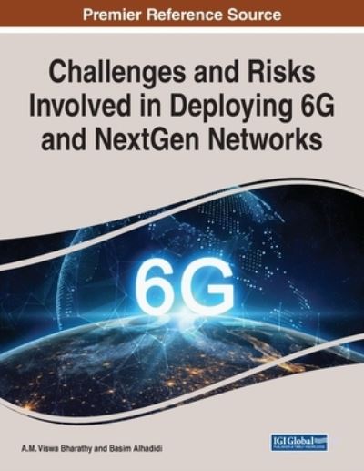 Cover for A. M. Viswa Bharathy · Challenges and Risks Involved in Deploying 6G and NextGen Networks (Book) (2022)