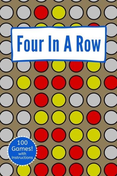 Four In A Row - Eagle Publishers - Bøker - Independently Published - 9781676738053 - 17. desember 2019