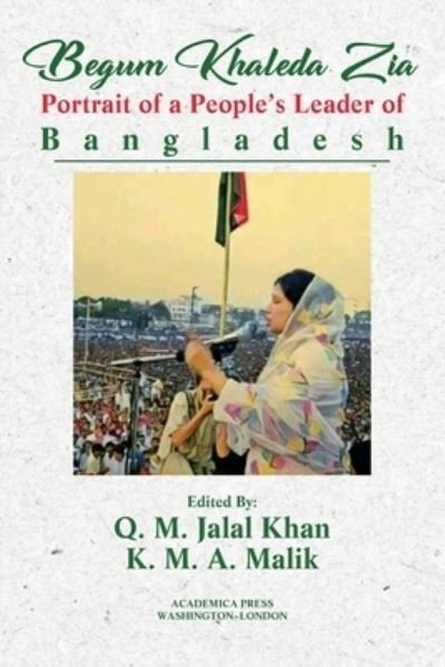 Cover for Q M Jalal Khan · Begum Khaleda Zia (Pocketbok) (2020)
