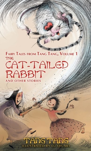 Cover for Tang Tang · The Cat-Tailed Rabbit and Other Stories (Gebundenes Buch) (2022)