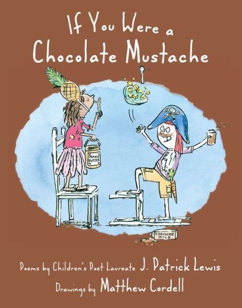 Cover for J. Patrick Lewis · If You Were a Chocolate Mustache (Buch) (2020)