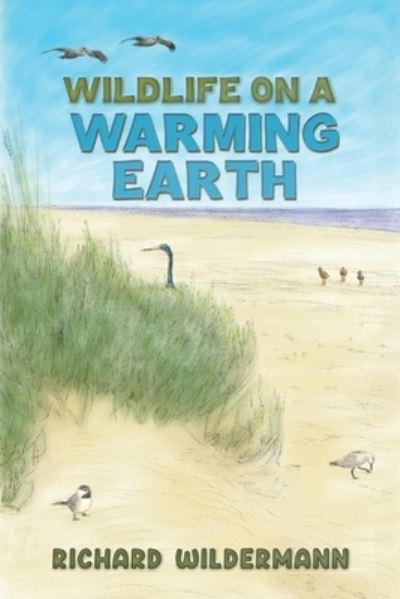 Cover for Richard Wildermann · Wildlife on a Warming Earth (Paperback Book) (2023)