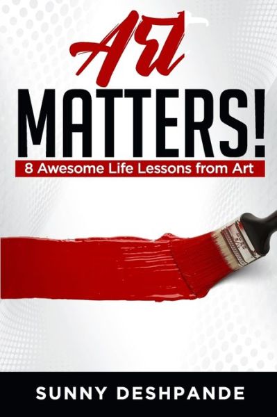 Cover for Sunny Deshpande · Art Matters! (Paperback Book) (2019)