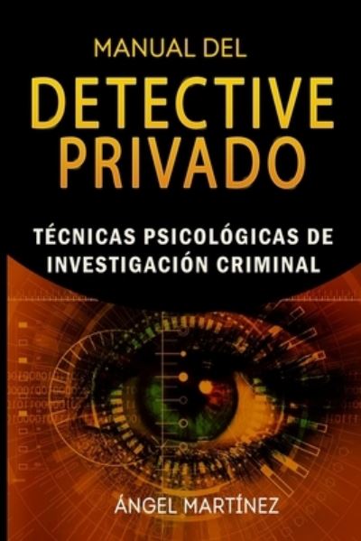 Cover for Angel Martinez · Manual del Detective Privado (Pocketbok) (2019)