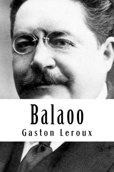Cover for Gaston Leroux · Balaoo (Paperback Book) (2018)