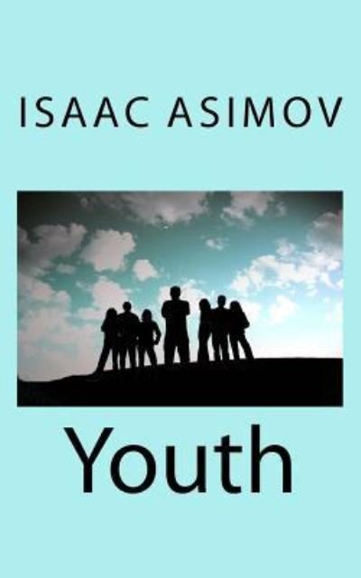 Cover for Isaac Asimov · Youth (Paperback Book) (2018)