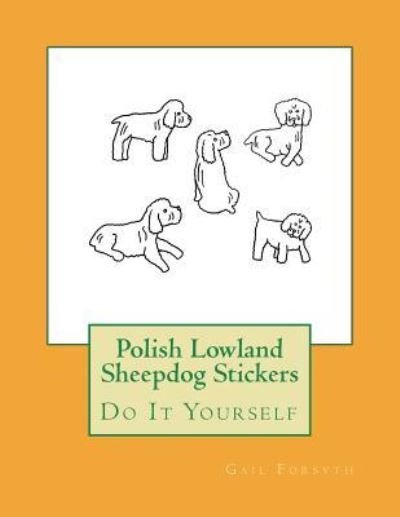 Cover for Gail Forsyth · Polish Lowland Sheepdog Stickers (Paperback Bog) (2018)