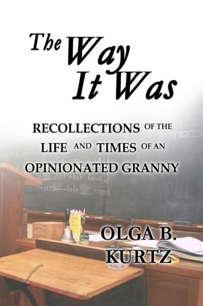 Cover for Olga B Kurtz · The Way It Was (Paperback Book) (2018)