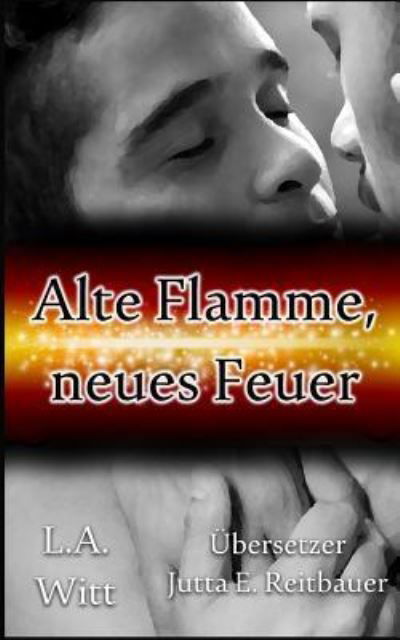 Cover for L.A. Witt · Alte Flamme, neues Feuer (Pocketbok) (2018)