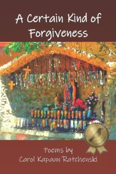 A Certain Kind of Forgiveness - Carol Kapaun Ratchenski - Books - Meadowlark - 9781732241053 - September 12, 2019