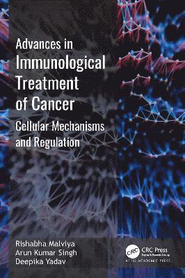Cover for Advances in Immunological Treatment of Cancer: Cellular Mechanism and Regulations (Hardcover Book) (2024)