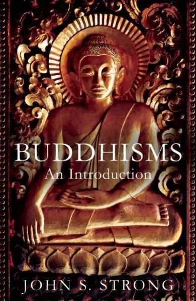 Cover for John S. Strong · Buddhisms: An Introduction (Paperback Book) (2015)