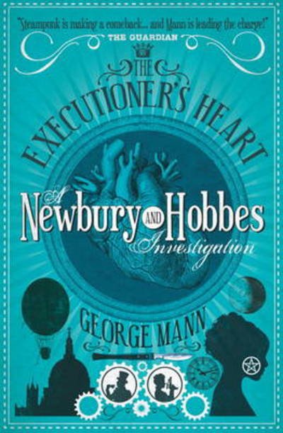 Cover for George Mann · Newbury &amp; Hobbes: The Executioner's Heart (Paperback Book) (2013)