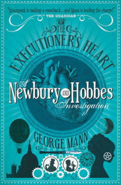 Newbury & Hobbes: The Executioner's Heart - George Mann - Books - Titan Books Ltd - 9781781160053 - July 12, 2013