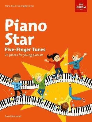 Cover for David Blackwell · Piano Star: Five-Finger Tunes - ABRSM Exam Pieces (Sheet music) (2018)