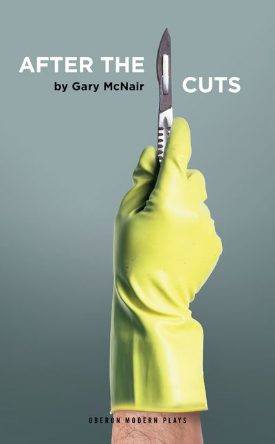 Cover for McNair, Gary (Author) · After the Cuts - Oberon Modern Plays (Pocketbok) (2018)