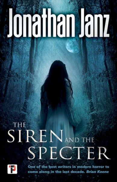 Cover for Jonathan Janz · The Siren and The Specter - Fiction Without Frontiers (Paperback Book) [US paperback edition] (2018)