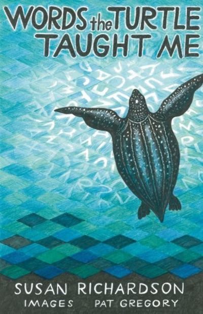 Cover for Susan Richardson · Words the Turtle Taught Me (Paperback Book) (2018)