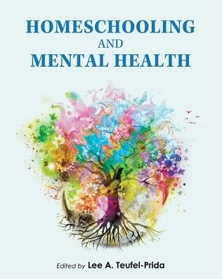 Cover for Lee A. Teufel-Prida · Homeschooling and Mental Health (Paperback Book) (2021)