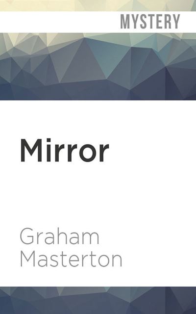 Mirror - Graham Masterton - Muziek - Audible Studios on Brilliance - 9781799738053 - 7 juli 2020