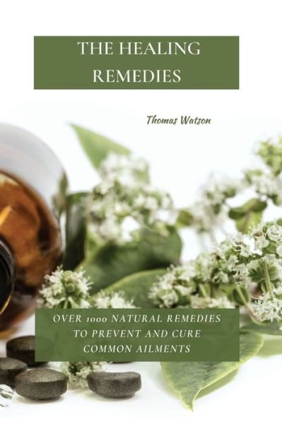 Cover for Thomas Watson · The Healing Remedies (Pocketbok) (2021)