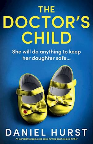 Cover for Daniel Hurst · The Doctor's Child: An incredibly gripping and page-turning psychological thriller - The Doctor's Wife (Paperback Book) (2024)