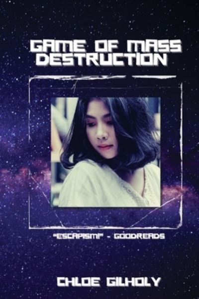 Cover for Chloe Gilholy · Game of Mass Destruction (Pocketbok) (2021)