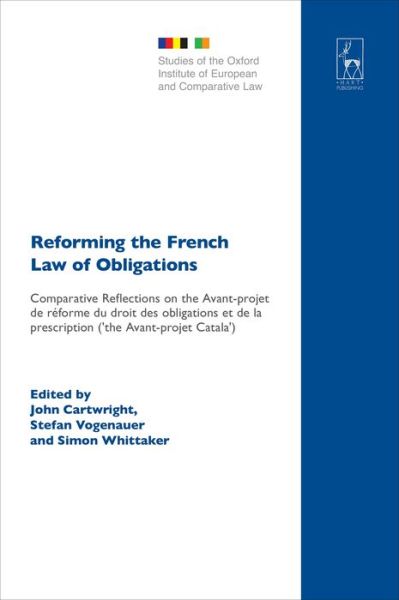 Cover for Cartwright · Reforming the French Law of Obligations: Comparative Reflections on the Avant-projet de reforme du droit des obligations et de la prescription ('the Avant-projet Catala') - Studies of the Oxford Institute of European and Comparative Law (Hardcover Book) (2009)