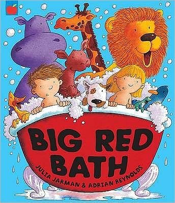 Big Red Bath - Julia Jarman - Kirjat - Hachette Children's Group - 9781843626053 - torstai 3. maaliskuuta 2005