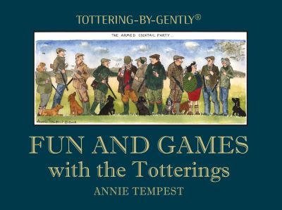 Cover for Annie Tempest · Fun and Games with the Totterings (Hardcover Book) (2024)