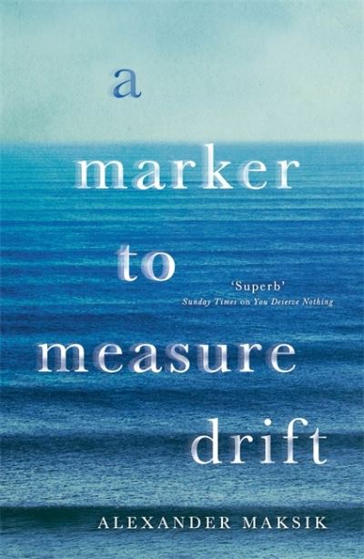 Cover for Alexander Maksik · A Marker to Measure Drift (Inbunden Bok) (2013)