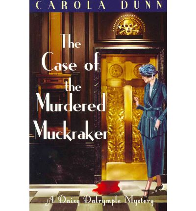 Cover for Carola Dunn · The Case of the Murdered Muckraker - Daisy Dalrymple (Taschenbuch) (2011)