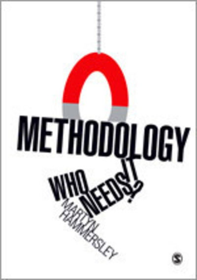 Cover for Martyn Hammersley · Methodology: Who Needs It? (Pocketbok) (2010)