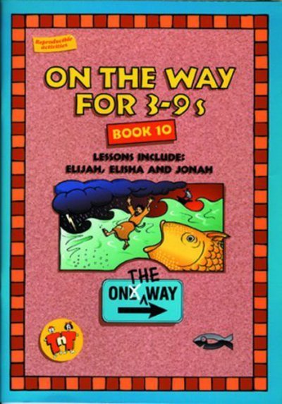 On the Way 3–9’s – Book 10 - On The Way - Tnt - Books - Christian Focus Publications Ltd - 9781857924053 - January 20, 2008