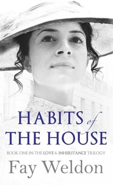 Cover for Fay Weldon · Habits of the House - Love and Inheritance (Paperback Book) [UK Airports edition] (2012)