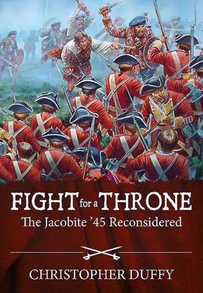 Cover for Christopher Duffy · Fight for a Throne: The Jacobite '45 Reconsidered (Hardcover Book) (2015)