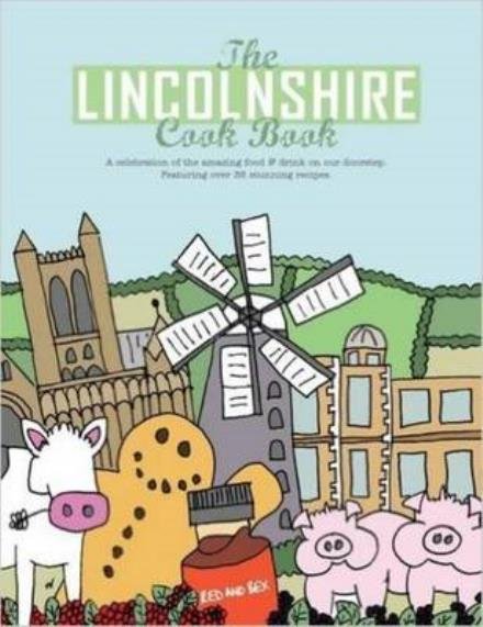 Cover for Nicola Hall · The Lincolnshire Cook Book: A Celebration of the Amazing Food &amp; Drink on Our Doorstep - Get Stuck in (Pocketbok) (2015)