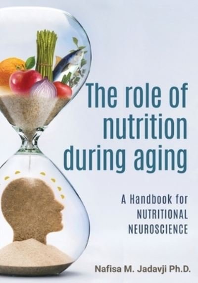 Cover for Nafisa Jadavji · The role of nutrition during aging 2019 (Paperback Book) (2020)