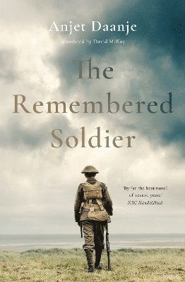 The Remembered Soldier - Anjet Daanje - Kirjat - Scribe Publications - 9781915590053 - torstai 19. kesäkuuta 2025