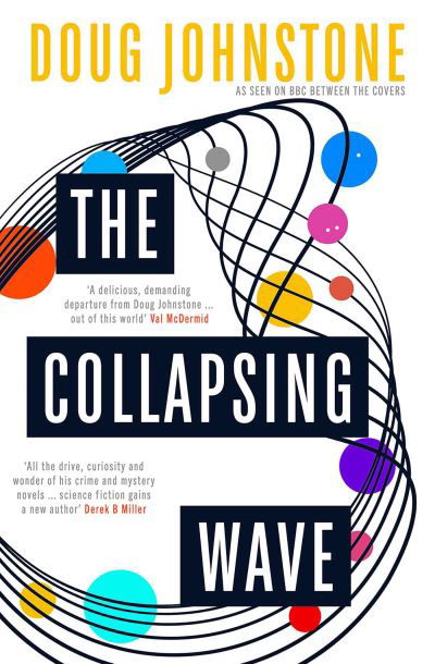 Cover for Doug Johnstone · The Collapsing Wave: The epic, awe-inspiring new novel from the author of BBC 2's Between the Covers pick THE SPACE BETWEEN US - The Enceladons Trilogy (Paperback Bog) (2024)