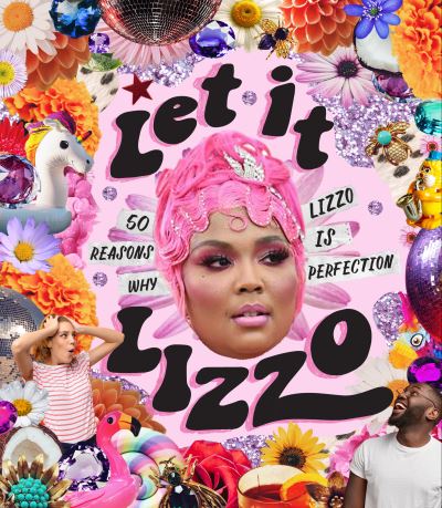 Cover for Billie Oliver · Let it Lizzo!: 50 reasons why Lizzo is perfection (Innbunden bok) (2021)