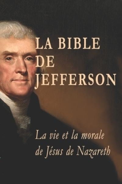 Cover for Thomas Jefferson · La Bible de Jefferson (Paperback Book) (2018)