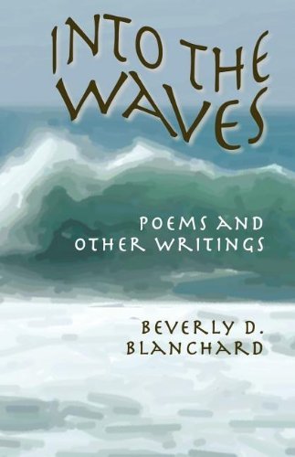 Cover for Beverly D. Blanchard · Into the Waves (Pocketbok) (2012)