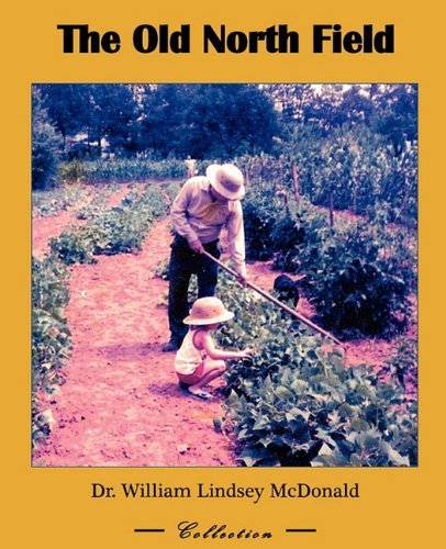 Cover for William Lindsey Mcdonald · The Old North Field (Paperback Book) (2010)